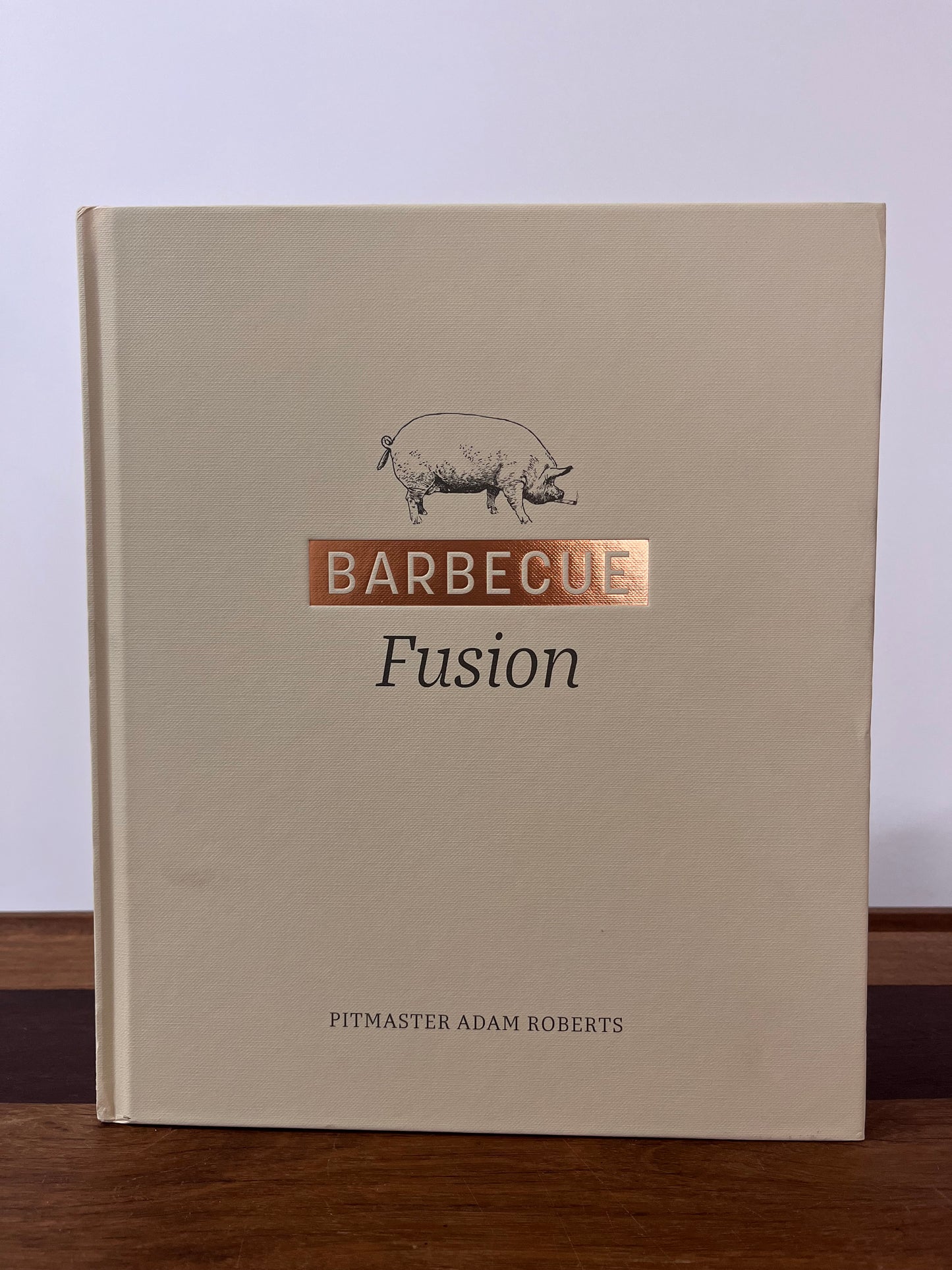 "Barbecue Fusion" by Pitmaster Adam Roberts