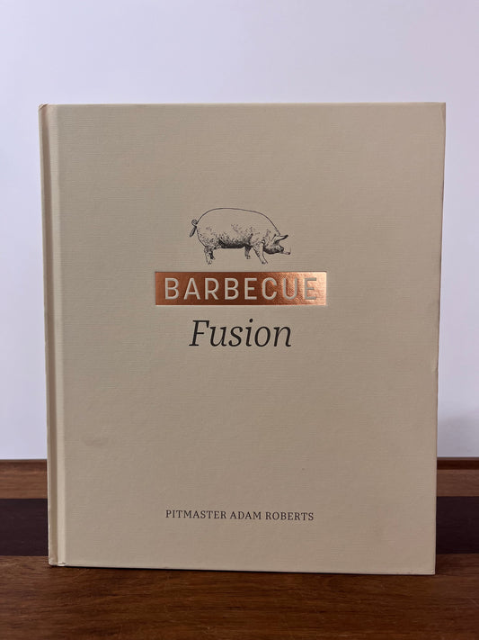"Barbecue Fusion" by Pitmaster Adam Roberts